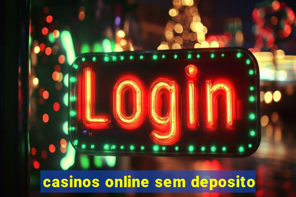 casinos online sem deposito