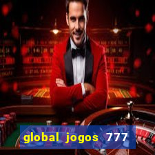 global jogos 777 茅 confi谩vel