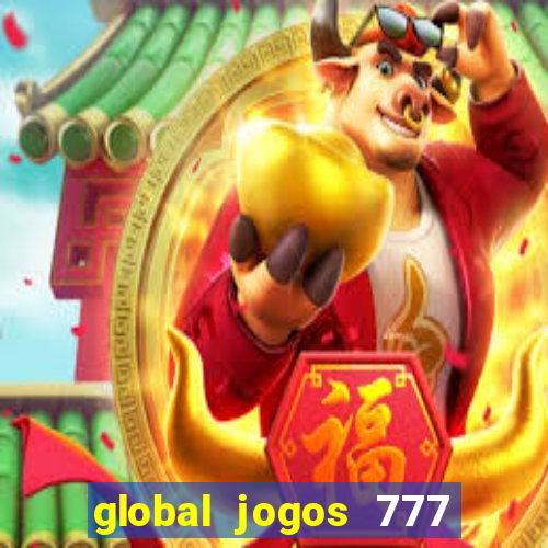 global jogos 777 茅 confi谩vel