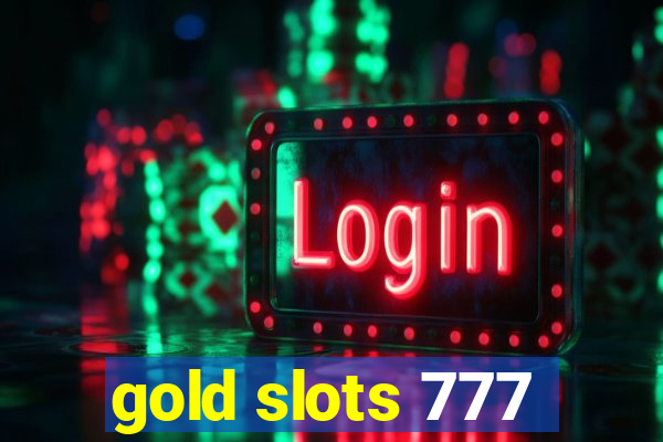 gold slots 777