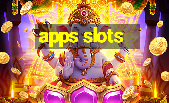 apps slots