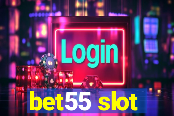 bet55 slot