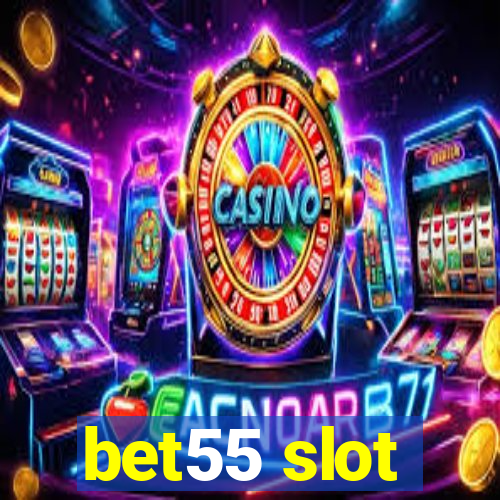 bet55 slot