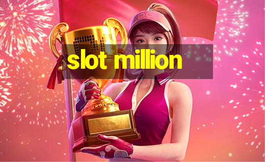 slot million