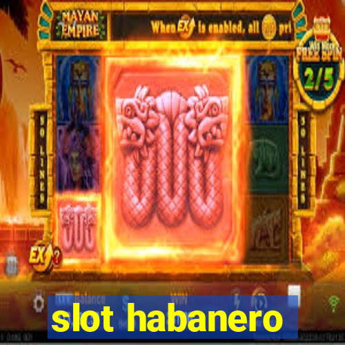 slot habanero