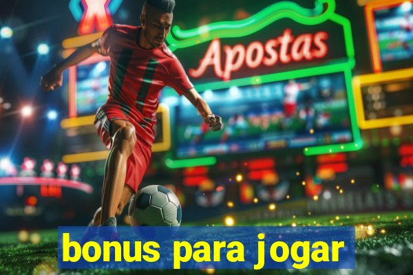 bonus para jogar