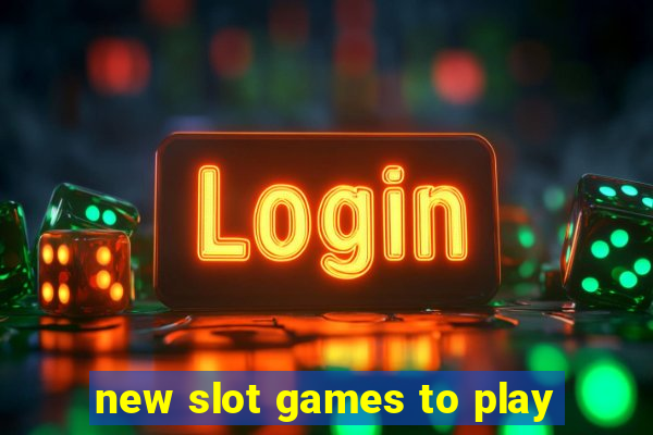 new slot games to play