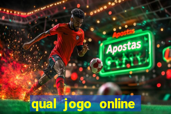 qual jogo online que ganha dinheiro de verdade