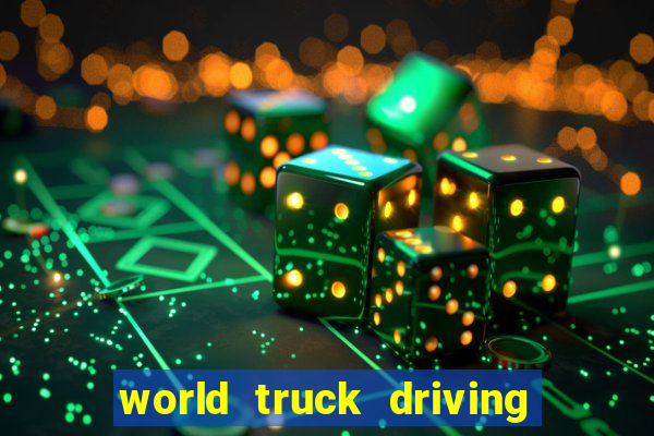 world truck driving simulator dinheiro infinito tudo desbloqueado 2024