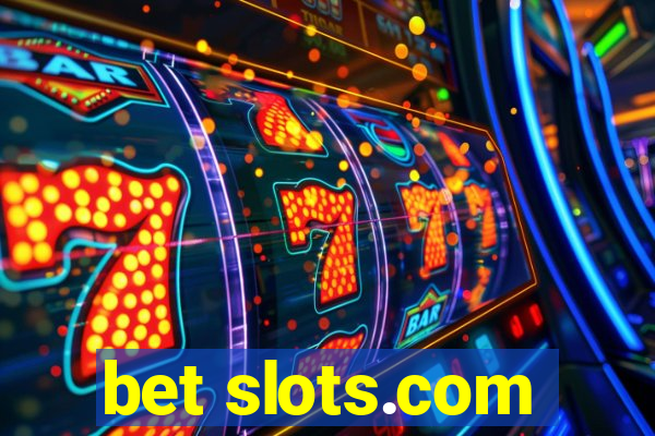 bet slots.com