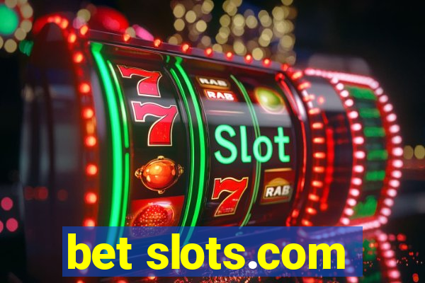 bet slots.com