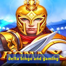 delta bingo and gaming