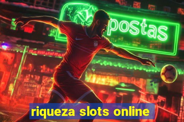 riqueza slots online