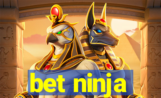 bet ninja