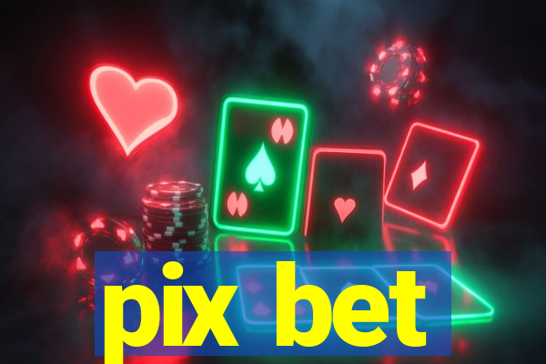 pix bet