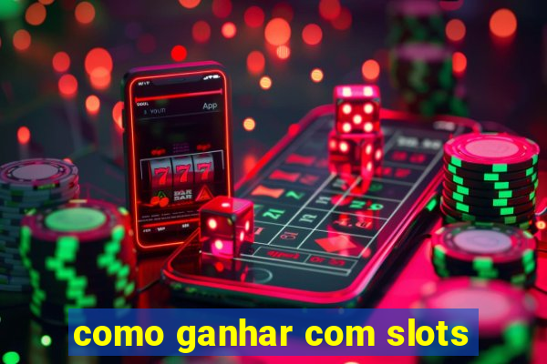 como ganhar com slots