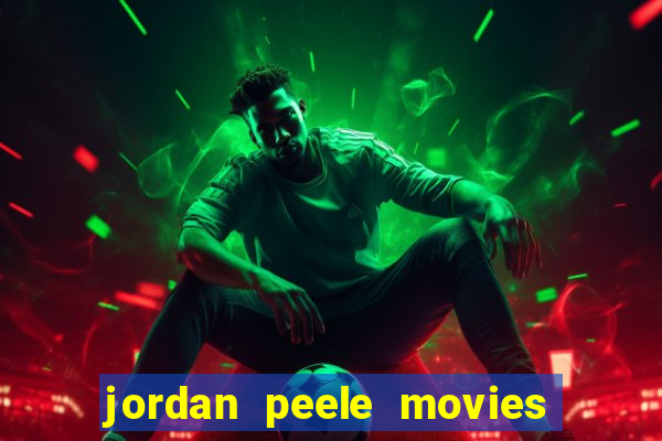 jordan peele movies and tv shows