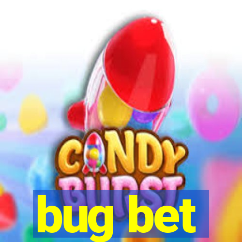 bug bet