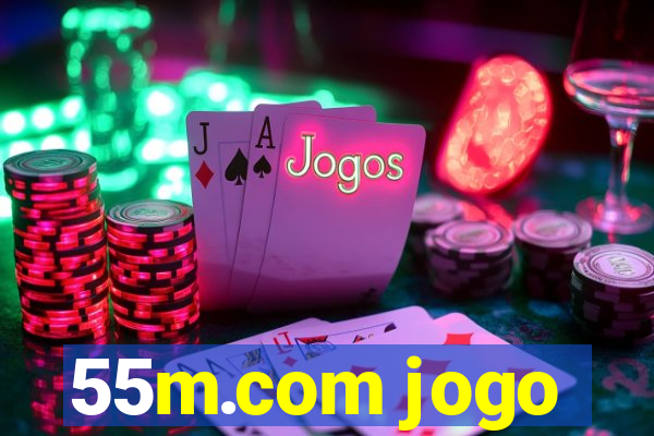 55m.com jogo