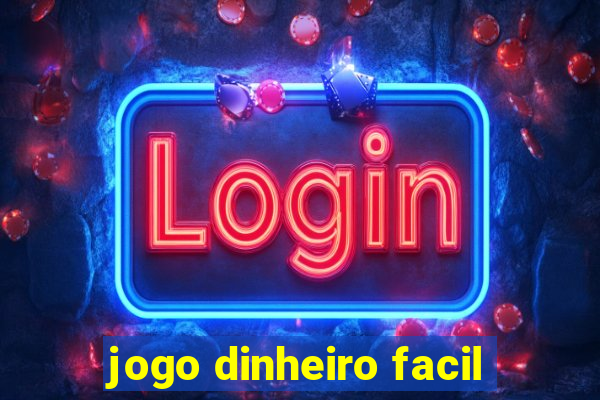 jogo dinheiro facil