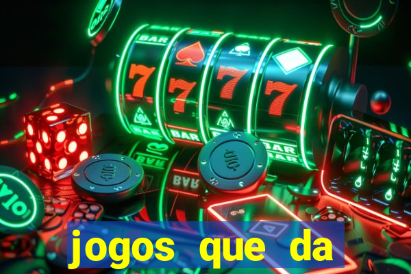 jogos que da dinheiro de verdade sem depositar