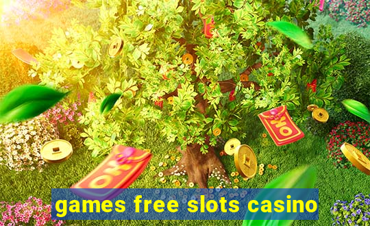 games free slots casino