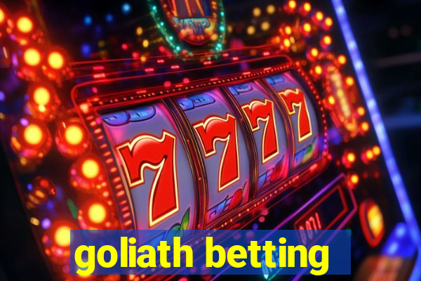 goliath betting