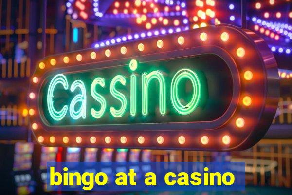 bingo at a casino