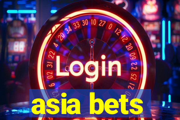 asia bets