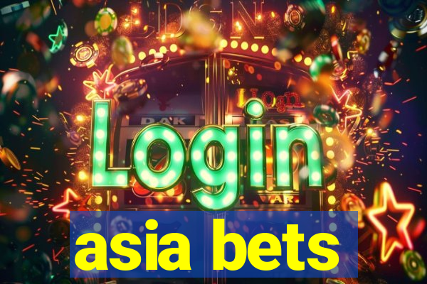 asia bets