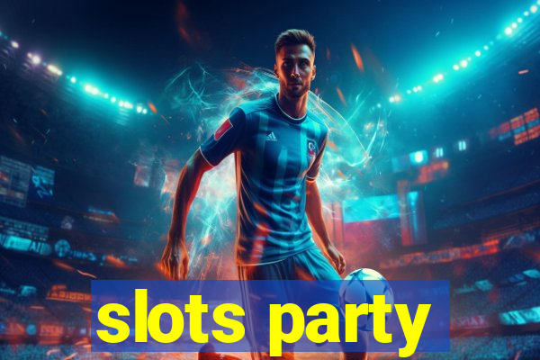 slots party