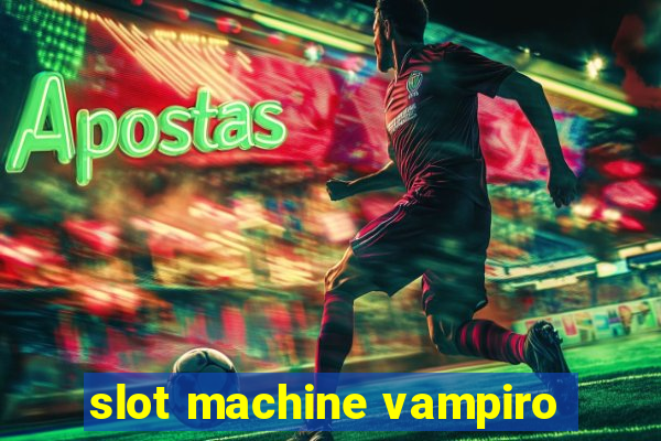 slot machine vampiro