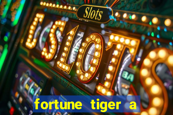 fortune tiger a partir de 1 real