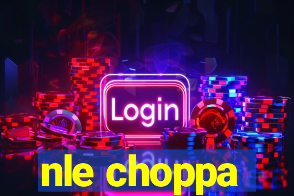 nle choppa