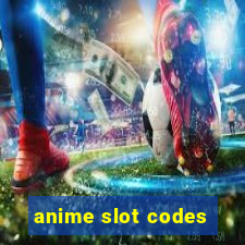 anime slot codes