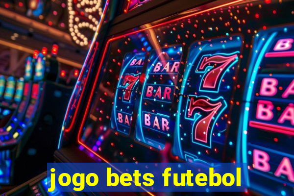 jogo bets futebol