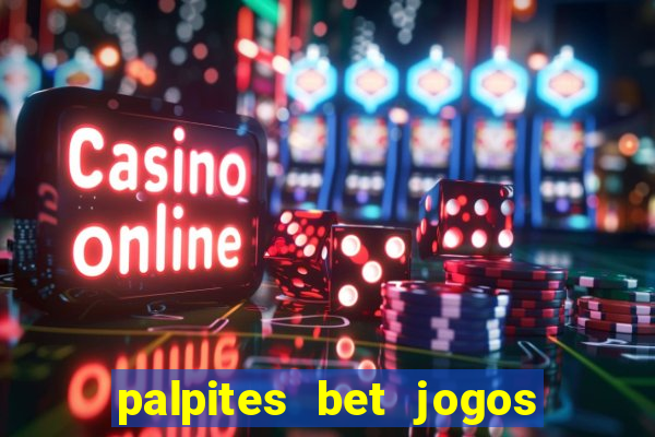 palpites bet jogos de hoje