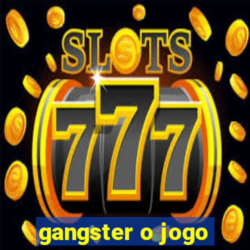 gangster o jogo