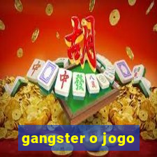 gangster o jogo