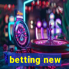 betting new