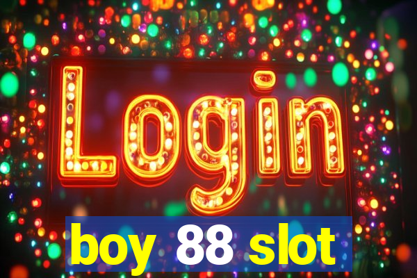 boy 88 slot