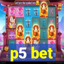 p5 bet