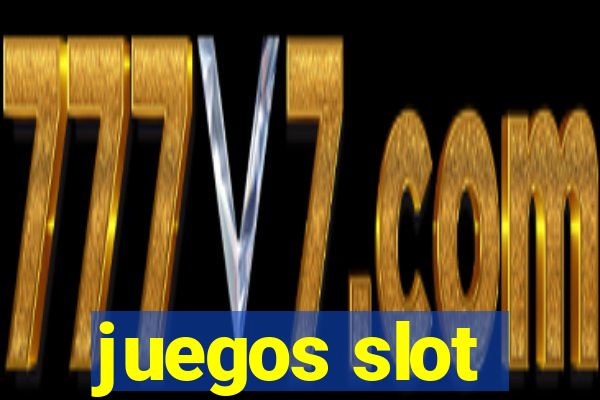 juegos slot