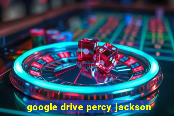 google drive percy jackson