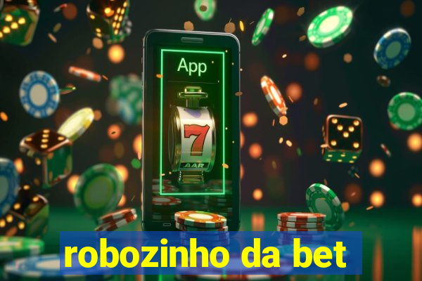 robozinho da bet