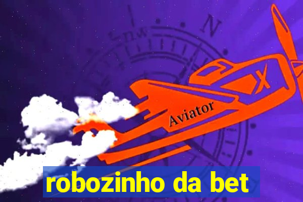 robozinho da bet