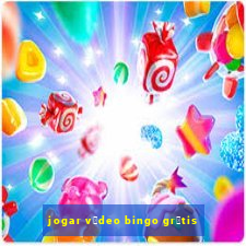 jogar v铆deo bingo gr谩tis