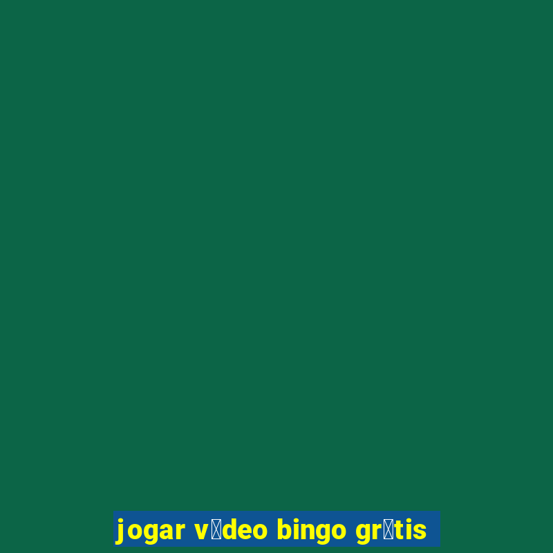 jogar v铆deo bingo gr谩tis