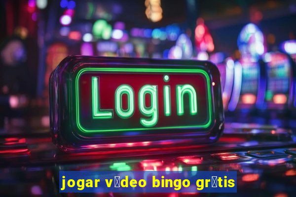 jogar v铆deo bingo gr谩tis