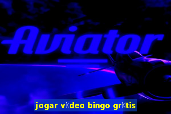 jogar v铆deo bingo gr谩tis